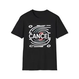 Unisex T-Shirt ''Cancel''
