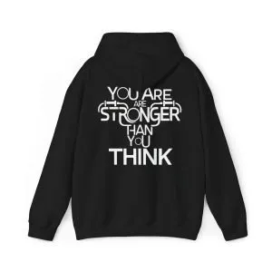 Hooded Sweatshirt ''You are Stronger''