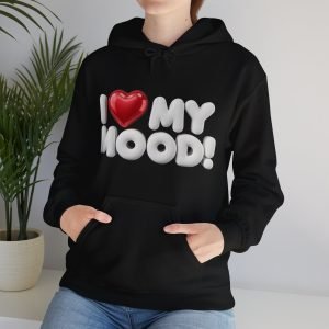 I Love My Mood Hoodie