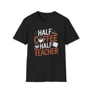 Half Teacher T-Shirt