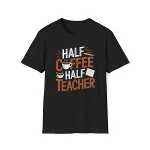 Half Teacher T-Shirt