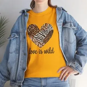 Love is Wild T-Shirt